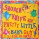 Shonen Knife - Pretty Little Baka Guy + Live In Japan!